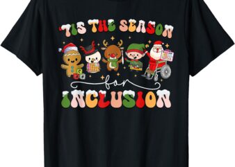 Tis The Season For Inclusion Sped Christmas Teacher T-Shirt