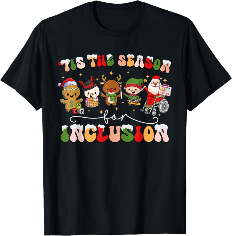 Tis The Season For Inclusion Sped Christmas Teacher T-Shirt