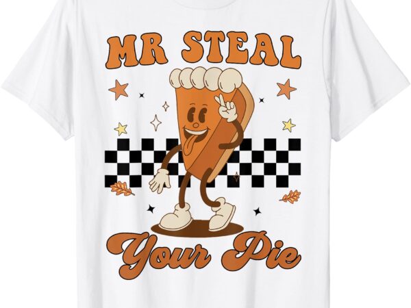 Toddler boy thanksgiving mr steal your pie kids men women t-shirt