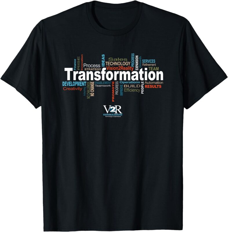 Transformation – V2R Consulting T-Shirt