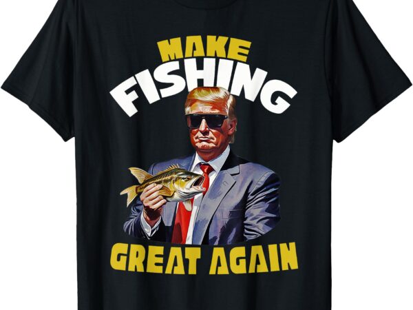 Trout fishing, trump fishing apparel, fishermen for trump t-shirt