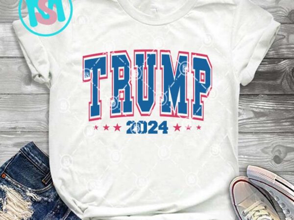 Trump 2024 svg, donald trump svg, president svg eps dxf png t shirt designs for sale