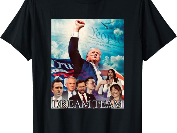 Trump 2024 dream team t-shirt