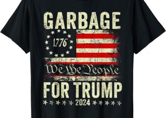 Trump 2024 Election Garbage Vote For Trump President US Flag T-Shirt