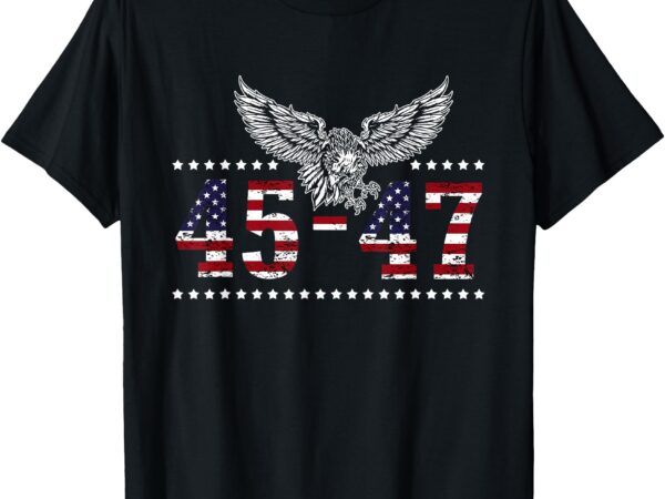 Trump 2024 president 45 and 47 american flag trump 2024 t-shirt