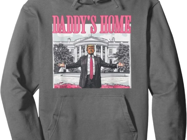 Trump 2024 take america back daddy’s home trump pink 2024 pullover hoodie t shirt designs for sale