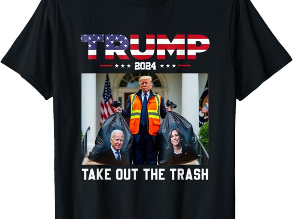 Trump 2024 take out the trash funny trump garbage man t-shirt