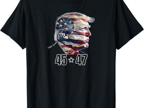 Trump 45 47 presidential election winner inauguration t-shirt