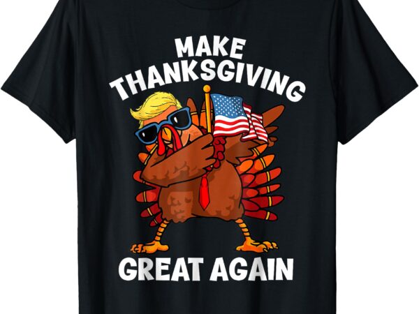 Make thanksgiving great again trump american t-shirt