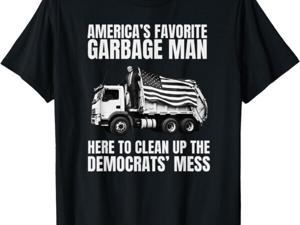 Trump america’s favorite garbage man trash truck photo maga t-shirt