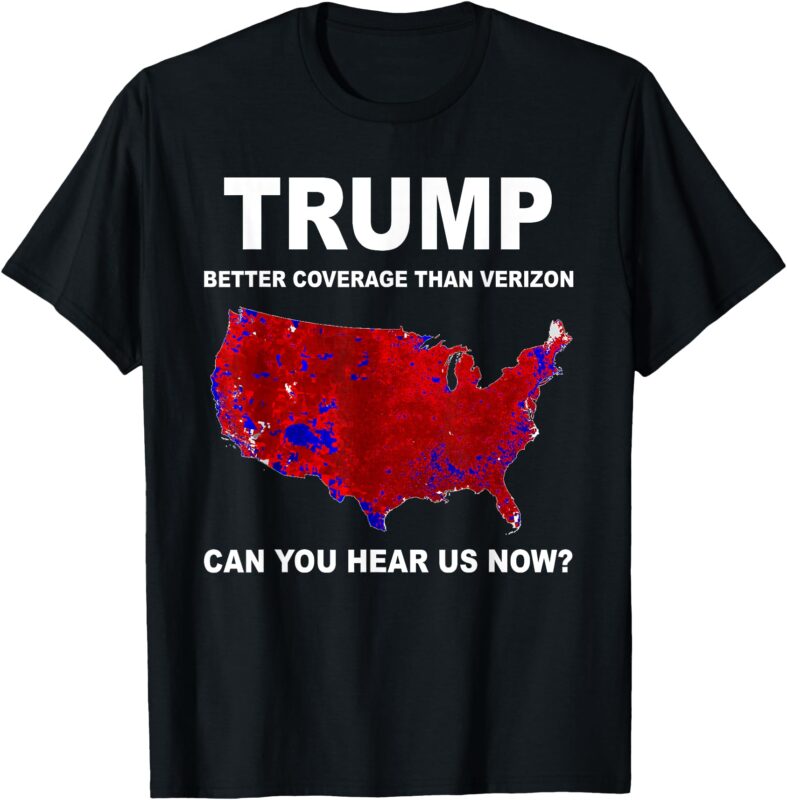 Trump Better Coverage Politics T-Shirt