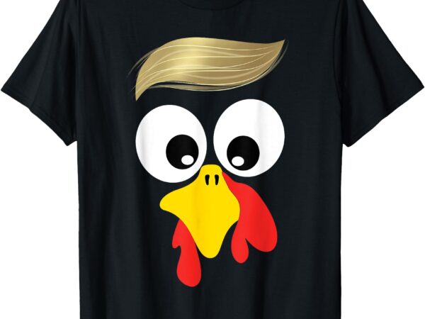 Trump golden hair turkey cute face cartoon thanksgiving usa t-shirt