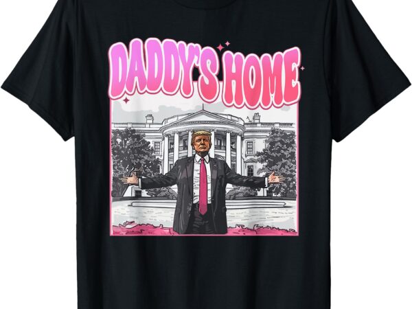 Trump president 2024 tee funny daddy’s home trump pink 2024 t-shirt