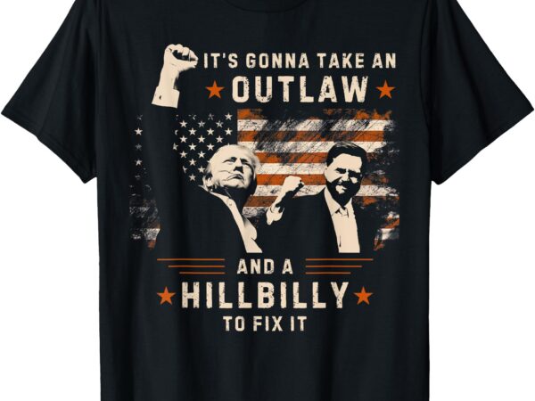 Trump president-elect outlaw hillbilly to fix it jd vance t-shirt