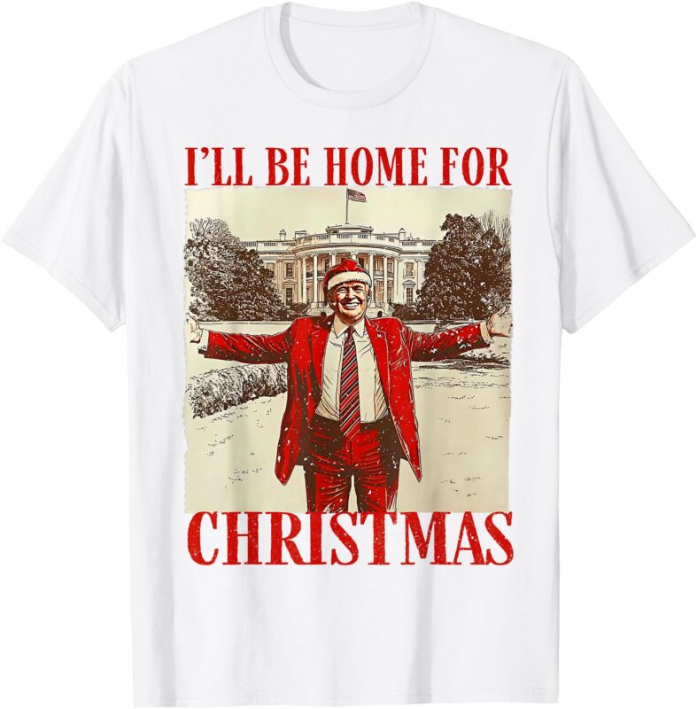 Trump Santa I’ll be Home For christmas T-Shirt