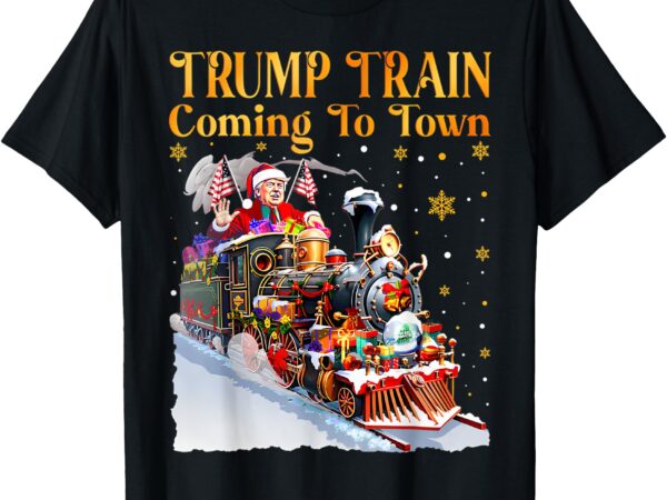 Trump train coming to town funny christmas santa claus trump t-shirt