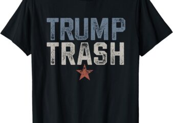 Trump Trash 2024 Grunge Vintage Garbage for Trump T-Shirt