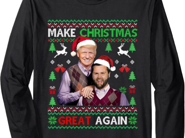 Trump vance brothers funny make christmas great again long sleeve t-shirt