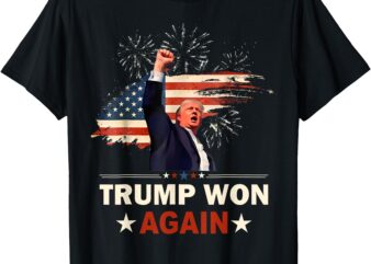 Trump Won Again 2024 Election President 47 th American Flag T-Shirt