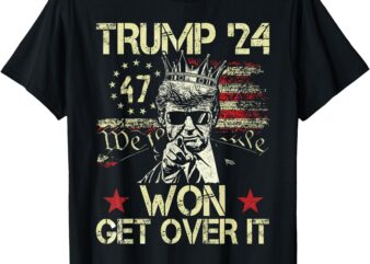 Trump Won Get Over It 2024 T-Shirt