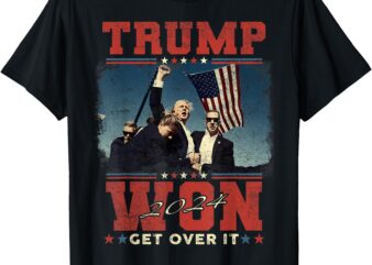 Trump Won Get Over It 2024 T-Shirt