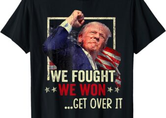 Trump Won Get Over it Trump Victory 47th President 2024 T-Shirt