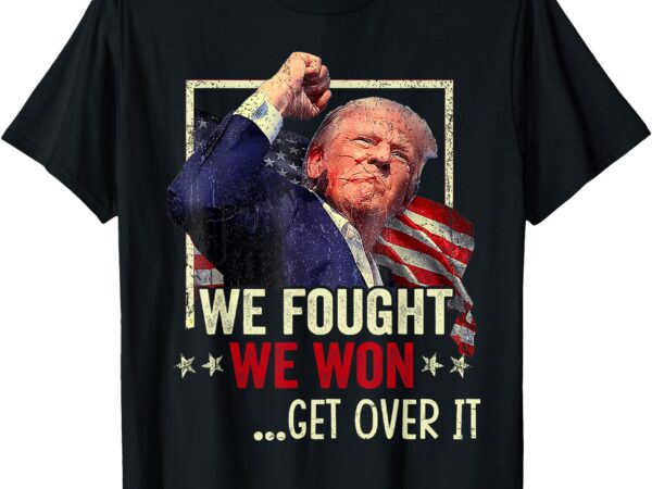 Trump won get over it trump victory 47th president 2024 t-shirt