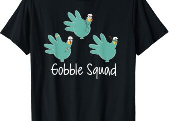 Turkey Glove Gobble Squad Nurse Happy Thanksgiving T-Shirt