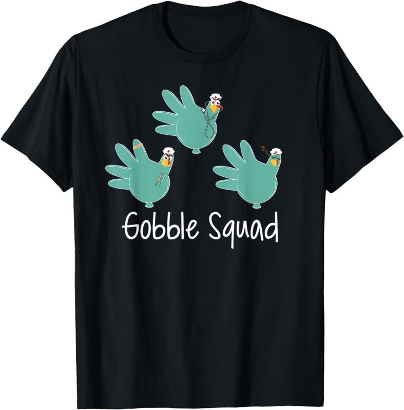 Turkey Glove Gobble Squad Nurse Happy Thanksgiving T-Shirt