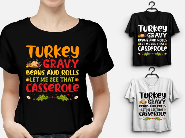 Turkey gravy beans and rolls thanksgiving t shirt designs for sale