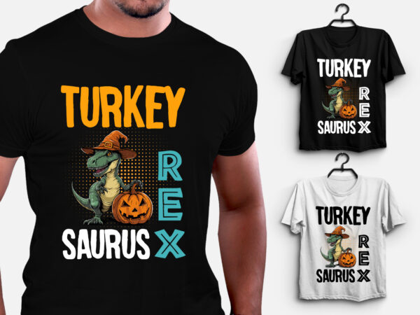 Turkey saurus t rex thanksgiving t-shirt design