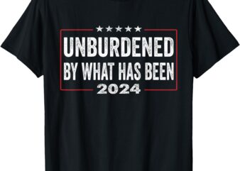 UNBURDENED BY WHAT HAS BEEN T-Shirt