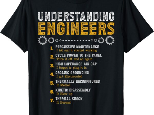 Understanding engineers funny engineering humor engineers t-shirt