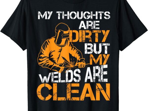 Unique welding design for men women weld tool welder welding t-shirt