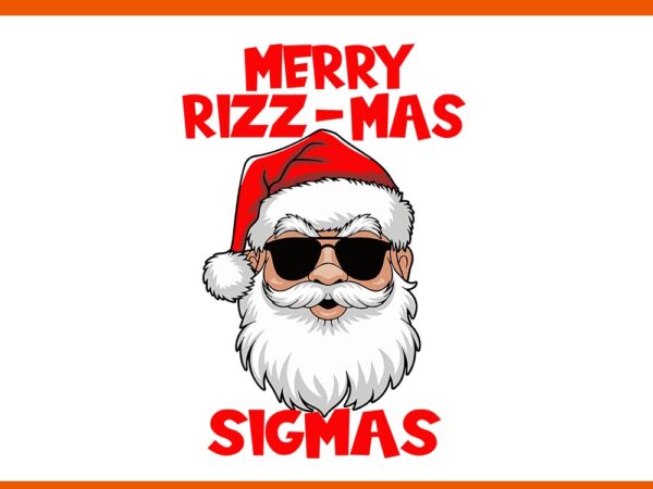 Merry rizzmas sigmas svg, santa merry rizzmas sigmas svg, santa rizzmas svg, santa sigmas svg t shirt designs for sale