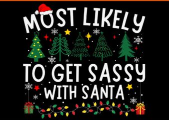 Most Likely To Get Sassy With Santa Svg, Santa Tree Svg, Tree Christmas Svg