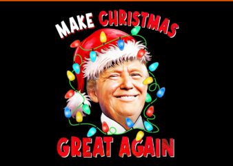 Trump Make Christmas Great Again PNG, Trump Christmas PNG, Trump Xmas PNG