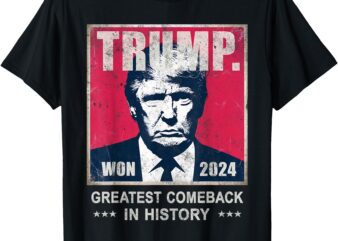 Victory TRUMP We Won GREATEST COMEBACK Celebrate Felon Team T-Shirt