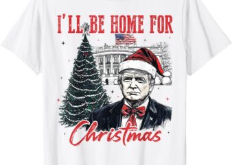 Vintage Funny Humorous Trump I’ll Be Home For Christmas 2024 T-Shirt