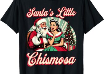 Vintage Funny Santa’s Little Chismosa Latin Girls Christmas T-Shirt