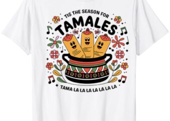 Vintage Tis The Season For Tamales Christmas Mexican Food T-Shirt ltsp