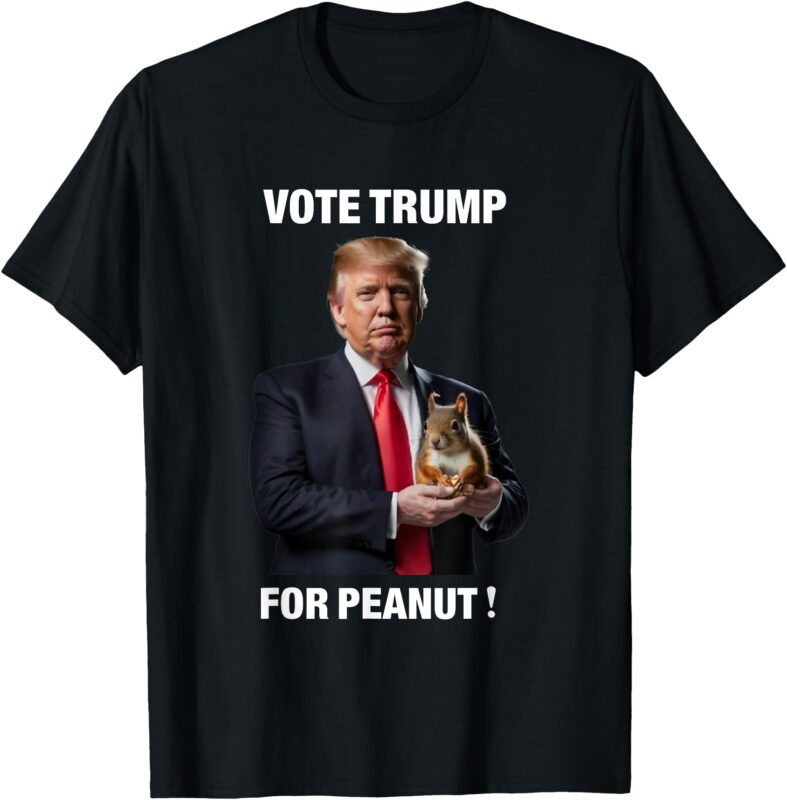 Vote Trump For Peanut The Squirrel T-Shirt