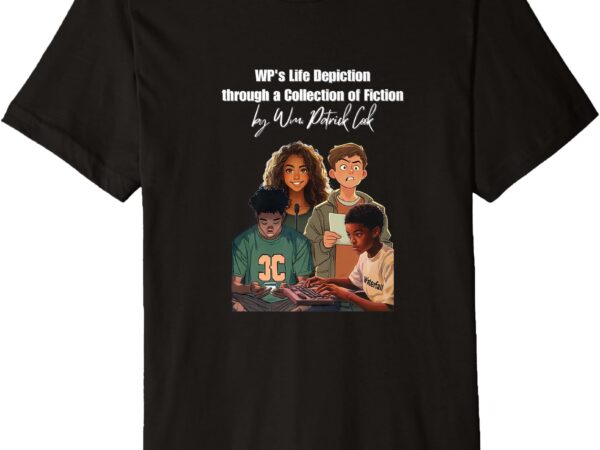 Wp’s life depiction through a collection of fiction premium t-shirt