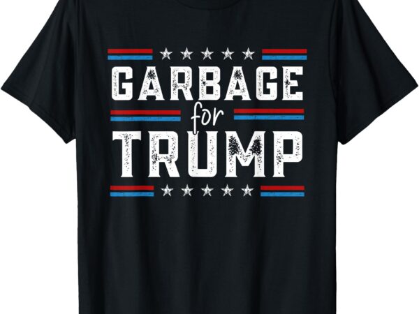 We are not garbage vote trump t-shirt