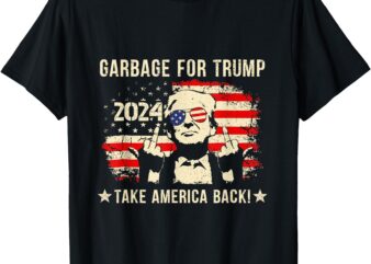 We Are Not Garbage VoteTrump 2024 Trump Supporter Garbage T-Shirt