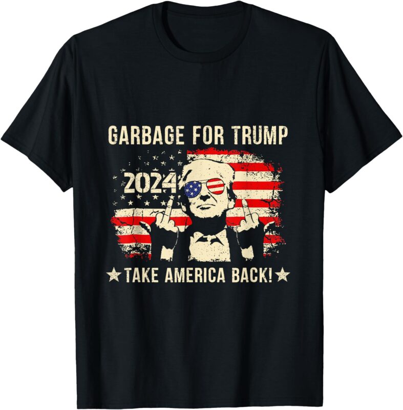 We Are Not Garbage VoteTrump 2024 Trump Supporter Garbage T-Shirt