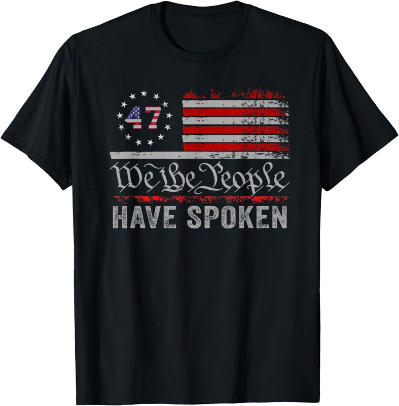 We The People Have Spoken T-Shirt