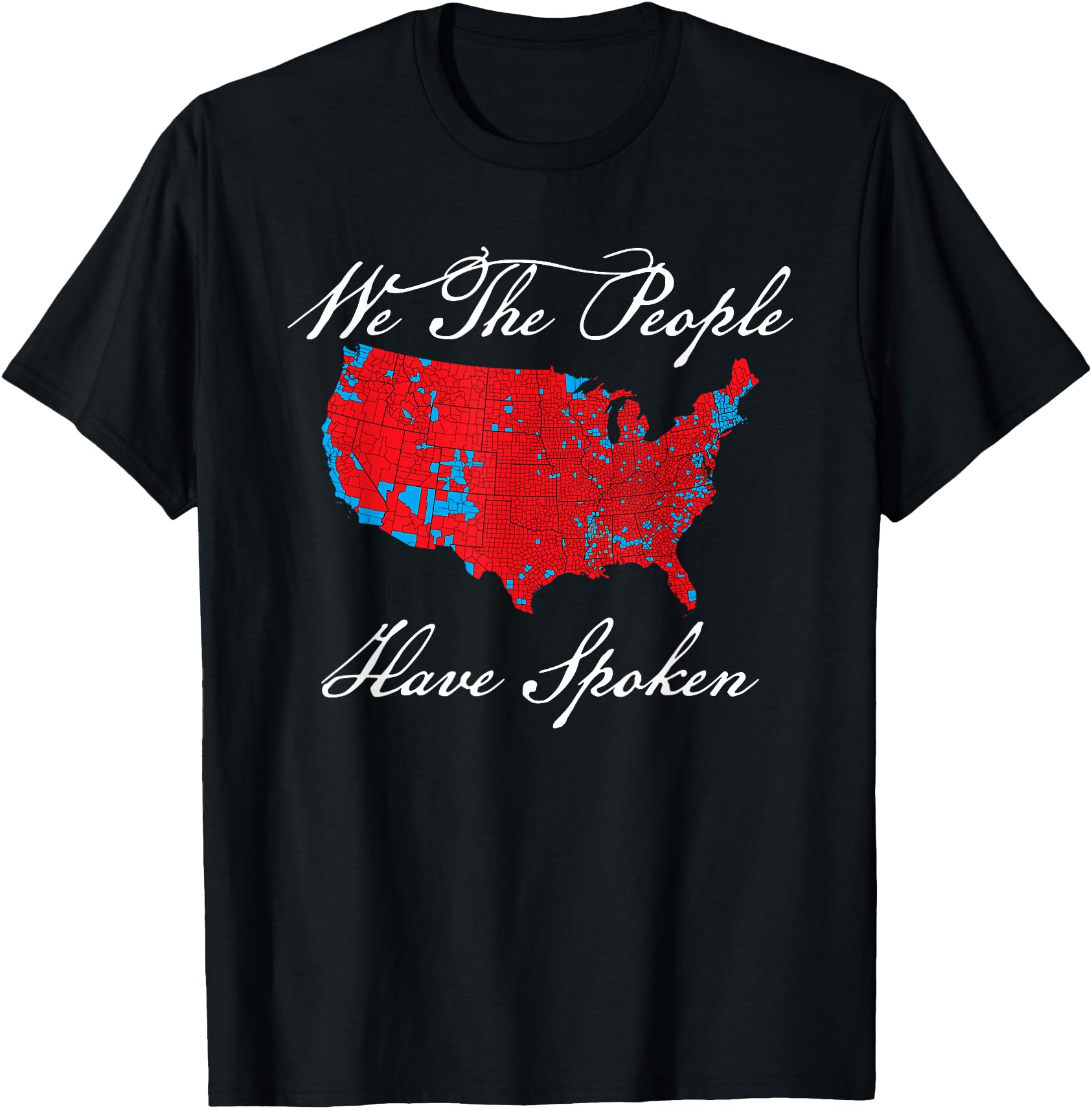 We the People Have Spoken Map of 2024 Election Results MAGA TShirt Buy tshirt designs