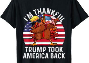 Winner I’M THANKFUL Trump Won Took America Back Thanksgiving T-Shirt