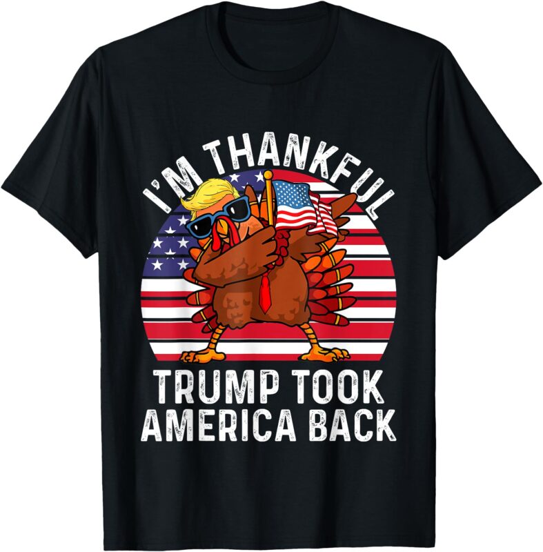 Winner I’M THANKFUL Trump Won Took America Back Thanksgiving T-Shirt